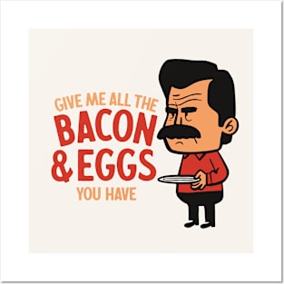 Parks and Rec - Give Me All The Bacon And Eggs You Have Posters and Art